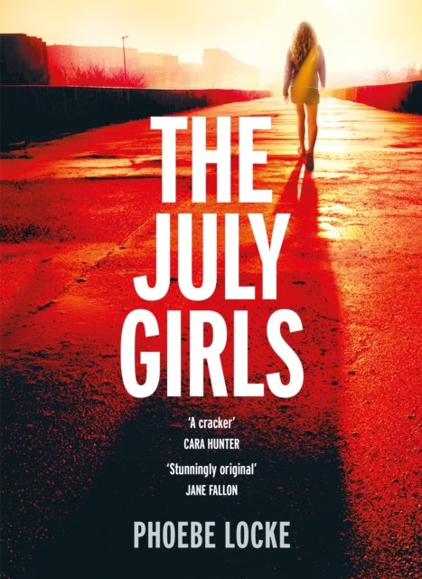 July Girls - An absolutely gripping and emotional psychological thriller