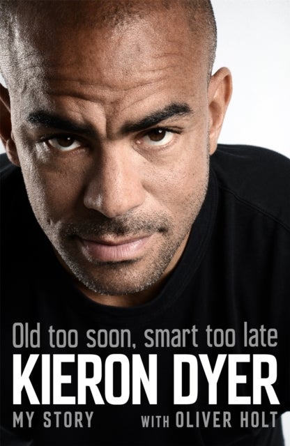Old Too Soon, Smart Too Late - My Story