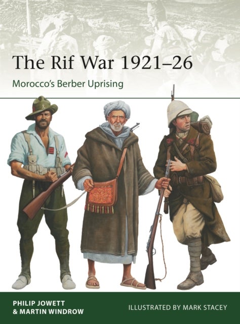 Rif War 1921–26 - Morocco's Berber Uprising
