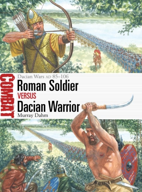 Roman Soldier vs Dacian Warrior - Dacian Wars AD 85–106