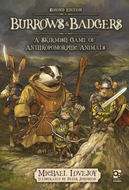 Burrows & Badgers: Second Edition - A Skirmish Game of Anthropomorphic Animals