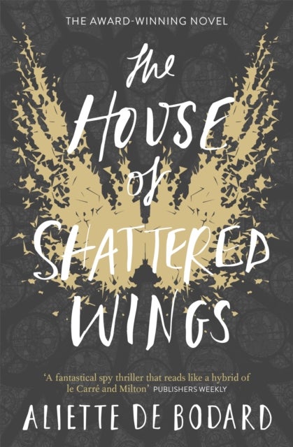 House of Shattered Wings - An epic fantasy murder mystery set in the ruins of fallen Paris