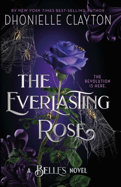 Everlasting Rose - The second dazzling dark fantasy in the groundbreaking Belles series from the author of The Marvellers