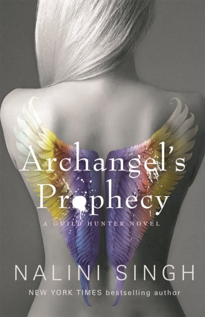 Archangel''s Prophecy - Guild Hunter Book 11