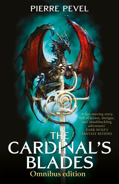 The Cardinal''s Blades Omnibus - The Cardinal's Blades, The Alchemist in the Shadows, The Dragon Arcana