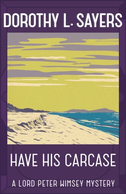Have His Carcase - The best murder mystery series you'll read in 2022