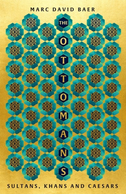 The Ottomans - Khans, Caesars and Caliphs