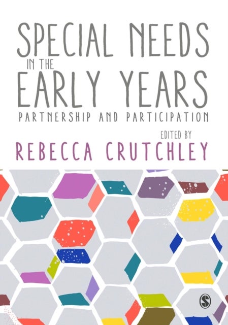 Special Needs in the Early Years - Partnership and Participation