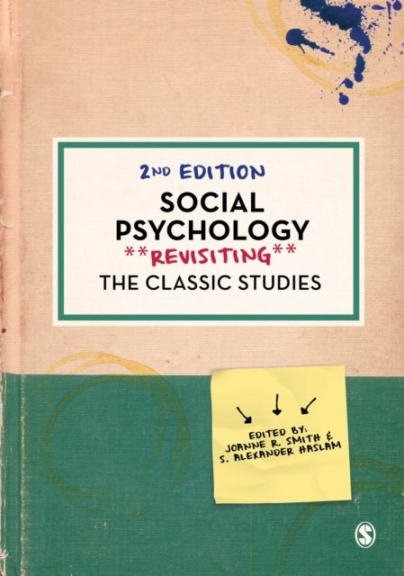 Social Psychology - Revisiting the Classic Studies