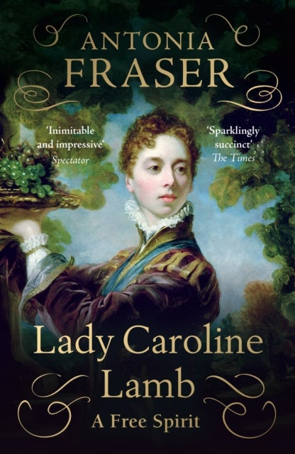 Lady Caroline Lamb - A Free Spirit
