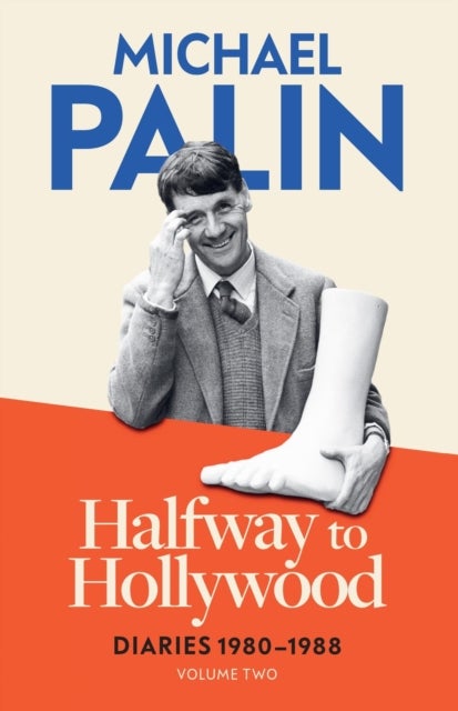 Halfway To Hollywood - Diaries 1980-1988 (Volume Two)