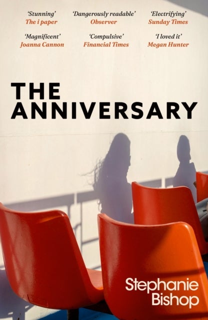 Anniversary - An addictive and dangerously readable literary thriller, longlisted for the 2024 Stella Prize