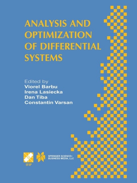 Analysis and Optimization of Differential Systems - IFIP TC7 / WG7.2 International Working Conference on Analysis and Optimization of Differential Systems, September 10–14, 2002, Constanta, Romania