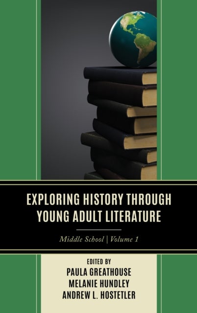 Exploring History through Young Adult Literature - Middle School, V1