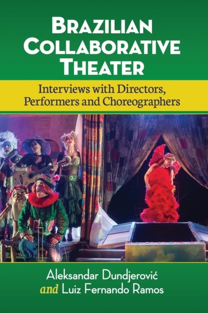 Brazilian Collaborative Theater - Interviews with Directors, Performers and Choreographers