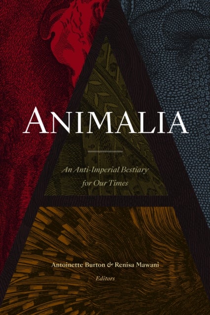 Animalia - An Anti-Imperial Bestiary for Our Times