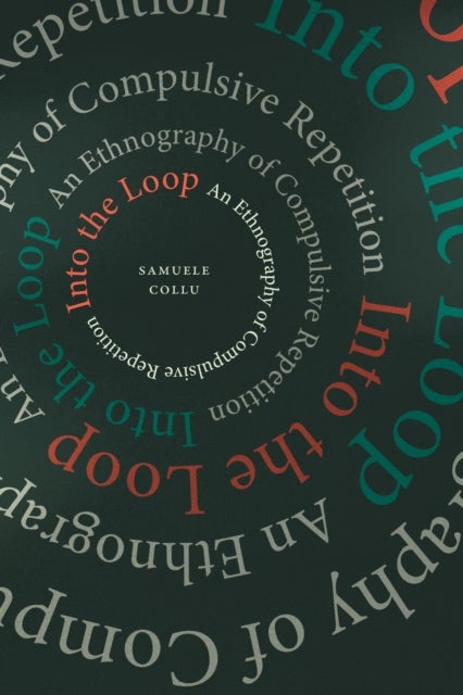 Into the Loop - An Ethnography of Compulsive Repetition