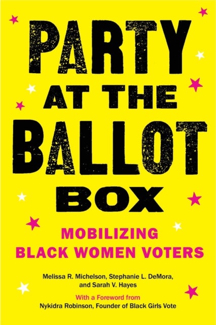 Party at the Ballot Box - Mobilizing Black Women Voters
