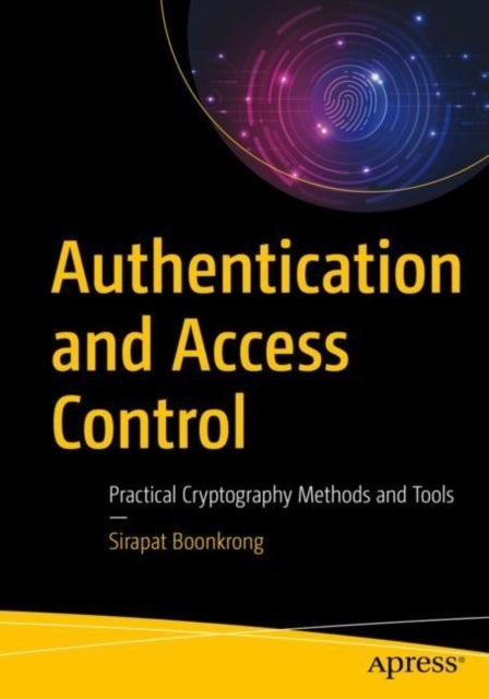 Authentication and Access Control - Practical Cryptography Methods and Tools