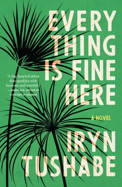 Everything Is Fine Here - A Novel