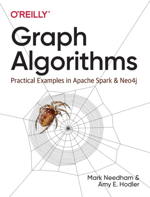 Graph Algorithms - Practical Examples in Apache Spark and Neo4j