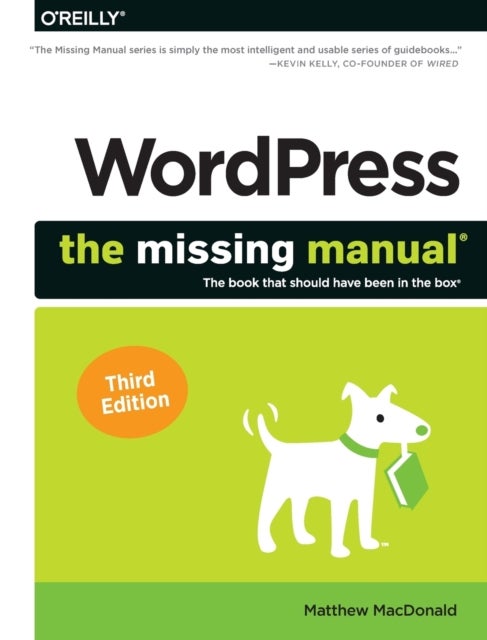 WordPress – The Missing Manual, 3E - The Book That Should Have Been in the Box