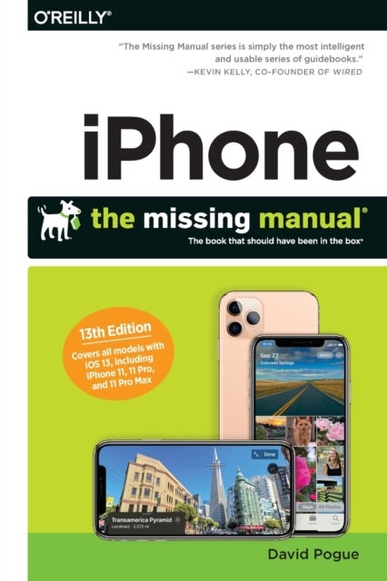 iPhone – The Missing Manual 13e - The Book That Should Have Been in the Box