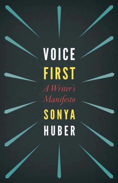 Voice First - A Writer's Manifesto