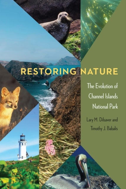 Restoring Nature - The Evolution of Channel Islands National Park
