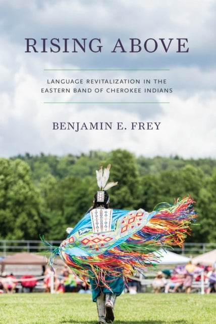 Rising Above - Language Revitalization in the Eastern Band of Cherokee Indians