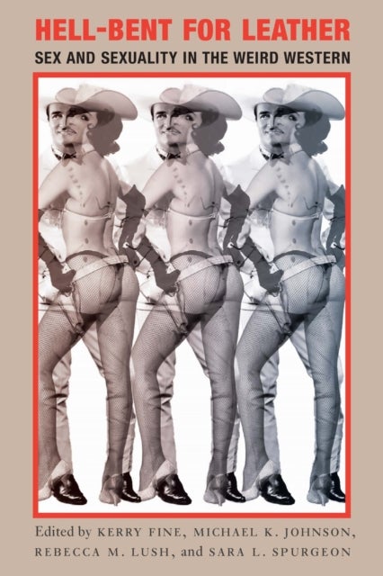 Hell-Bent for Leather - Sex and Sexuality in the Weird Western
