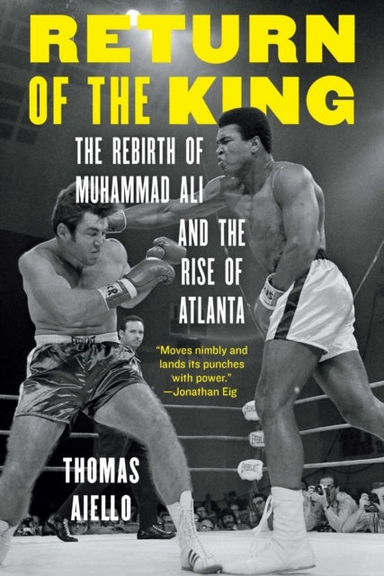 Return of the King - The Rebirth of Muhammad Ali and the Rise of Atlanta