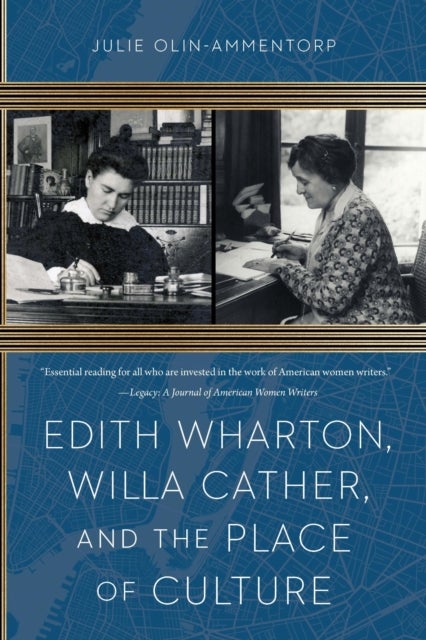 Edith Wharton, Willa Cather, and the Place of Culture