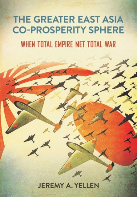 The Greater East Asia Co-Prosperity Sphere - When Total Empire Met Total War