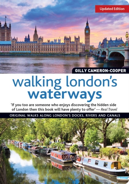 Walking London''s Waterways, Updated Edition - Great Routes for Walking, Running, Cycling Along Docks, Rivers and Canals