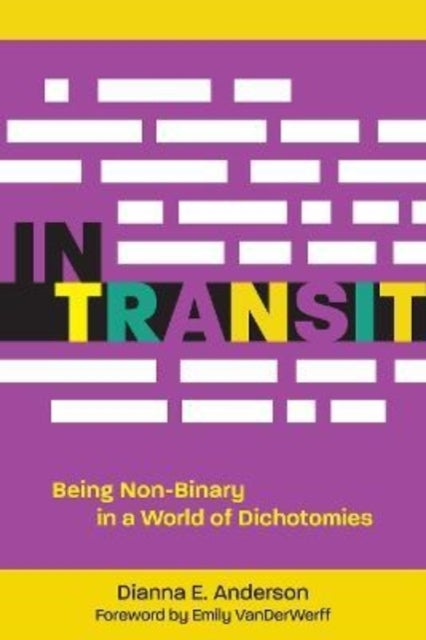 In Transit - Being Non-Binary in a World of Dichotomies