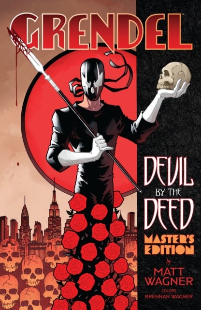Grendel: Devil by the Deed Master''s Edition