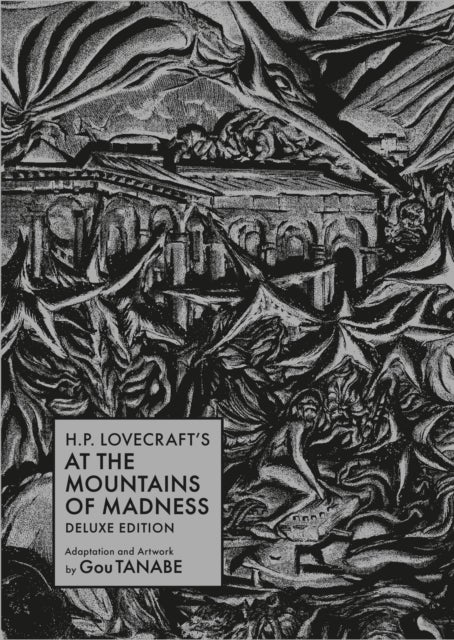 H.P. Lovecraft''s At the Mountains of Madness Deluxe Edition (Manga)