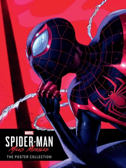 Marvel''s Spider-Man: Miles Morales--The Poster Collection