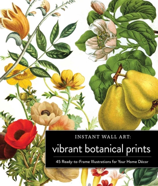 Instant Wall Art Vibrant Botanical Prints - 45 Ready-to-Frame Illustrations for Your Home Decor