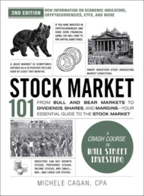 Stock Market 101 - From Bull and Bear Markets to Dividends, Shares, and Margins—Your Essential Guide to the Stock Market