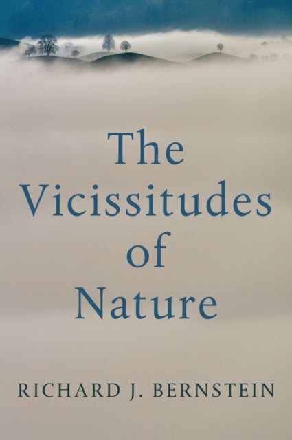 The Vicissitudes of Nature – From Spinoza to Freud - From Spinoza to Freud