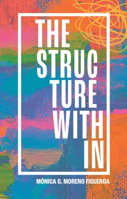 The Structure Within: Internalized Oppression, Def ensiveness and Resentment - Internalized Oppression, Defensiveness and Resentment