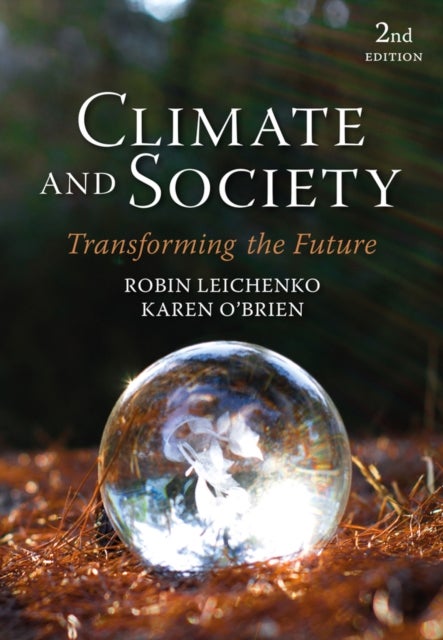 Climate and Society: Transforming the Future, 2nd Edition - Transforming the Future