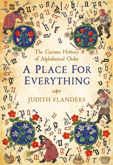 Place For Everything - The Curious History of Alphabetical Order