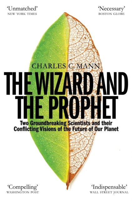 Wizard and the Prophet - Science and the Future of Our Planet