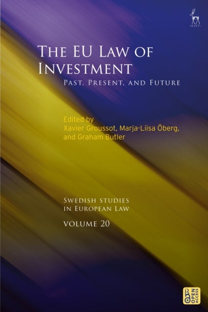 EU Law of Investment - Past, Present, and Future