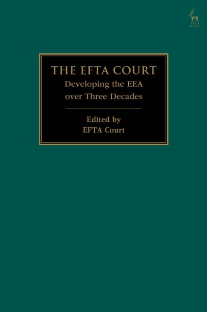 EFTA Court - Developing the EEA over Three Decades