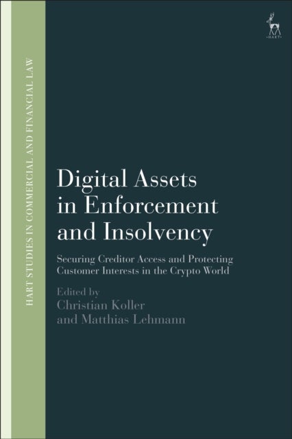 Digital Assets in Enforcement and Insolvency - Securing Creditor Access and Protecting Customer Interests in the Crypto World
