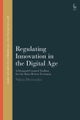 Regulating Innovation in the Digital Age
